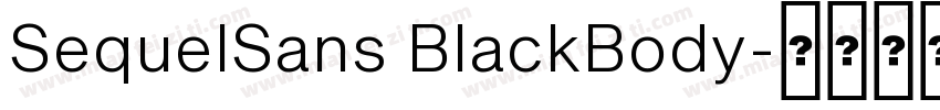 SequelSans BlackBody字体转换